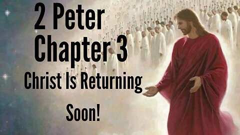 Living in Light of Christ's Return- 2 Peter Chapter 2