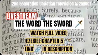 Ezekiel Chapter 5:12B KJV I will draw out a Sword after them #livestream #replay #wordofgod #sword