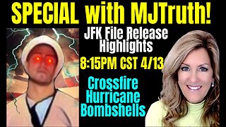 SPECIAL LIVE with MJTruth - JFK Files & Crossfire Hurricane - 4-13-25