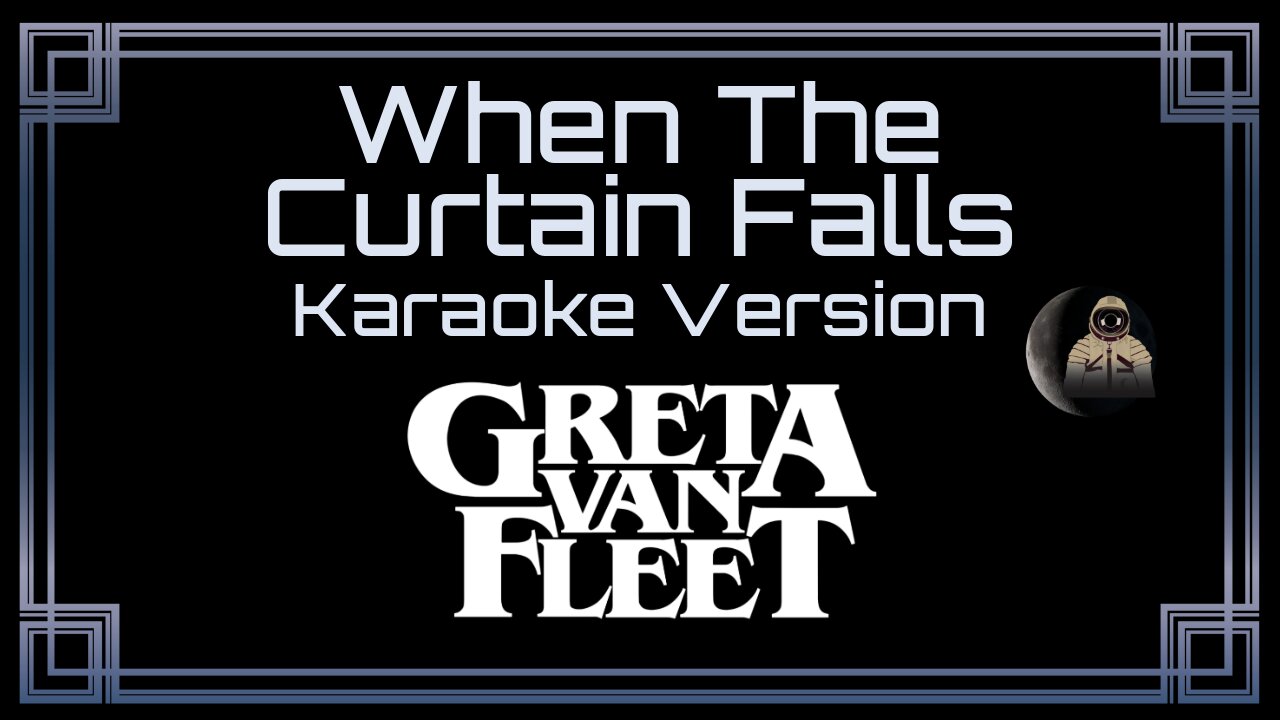 Greta Van Fleet - When The Curtain Falls (CC)