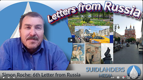 Simon Roche's 6th Letter from Russia 24th of May 2025