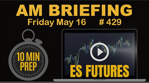 Fri ES MES Technical Analysis, Tips, Key Levels, Trading Room, & Scalping System 05/16/2025