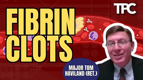 Fibrin Clots | Major Tom Haviland (Ret.) (TPC #1,815)