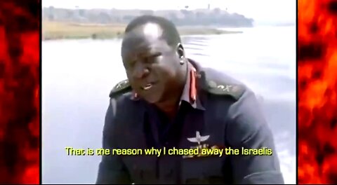 JEWS WERE KICKED OUT OF MORE COUNTRIES THAN 109: UGANDA/IDI AMIN 🔥