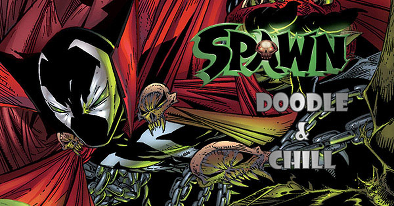 Doodle & Chill : SPAWN #ImageComics #Spawn
