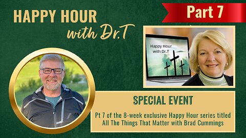 Bible Series: All The Things That Matter Part 7 with Brad Cummings