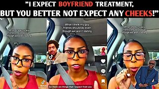 Delusional Woman Expects THIS Kind Of Treatment From Her Male Friends 🤦