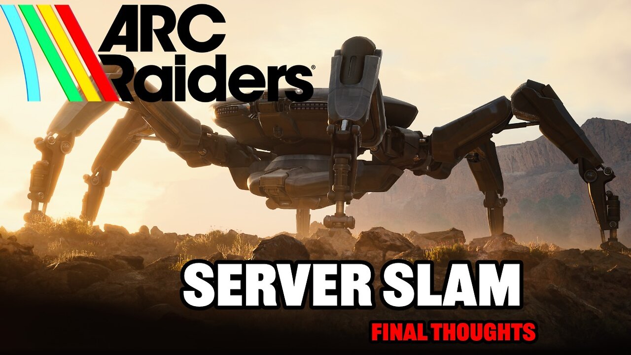 ARC Raiders Server Slam Final Thoughts