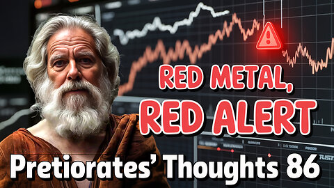 Pretiorates’ Thoughts 86 – Red Metal, Red Alert