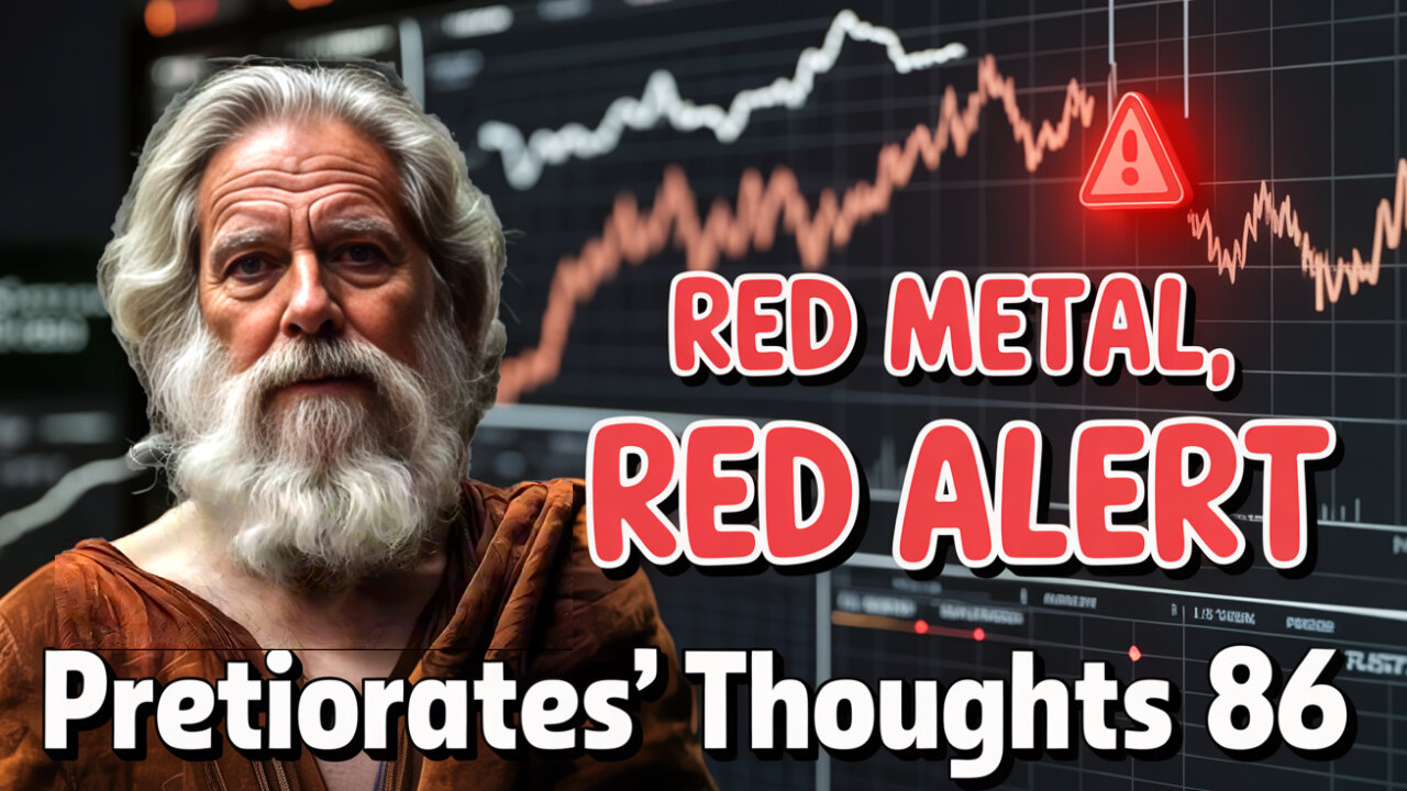 Pretiorates’ Thoughts 86 – Red Metal, Red Alert