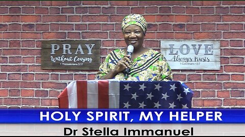 Holy Spirit, My Helper with Dr. Stella Immanuel