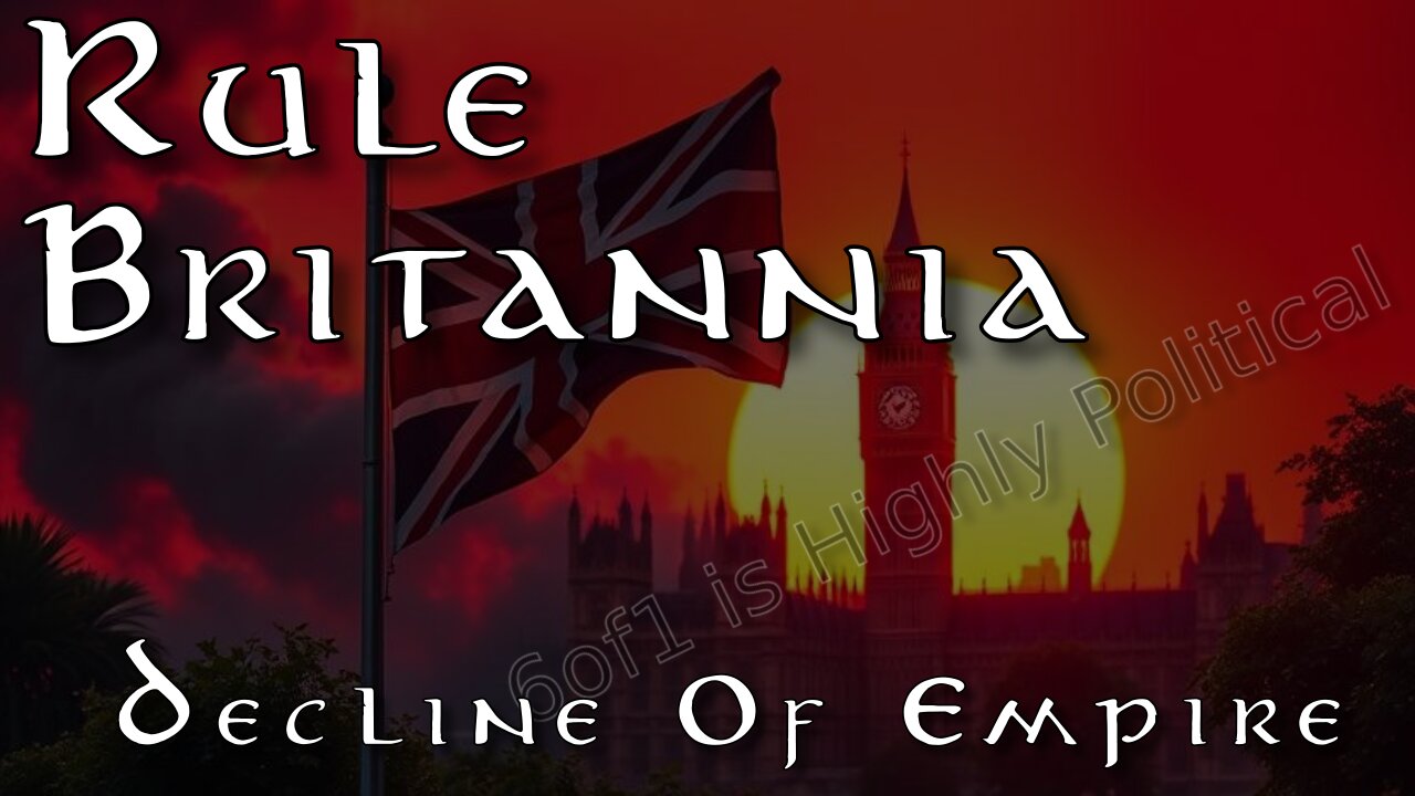 Rule Britannia - Decline Of An Empire