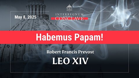 Conclave 2025 | Habemus Papam! | Vatican May 8th 2025