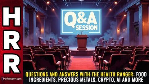 Questions and answers with the Health Ranger Food ingredients, precious metals, crypto, AI