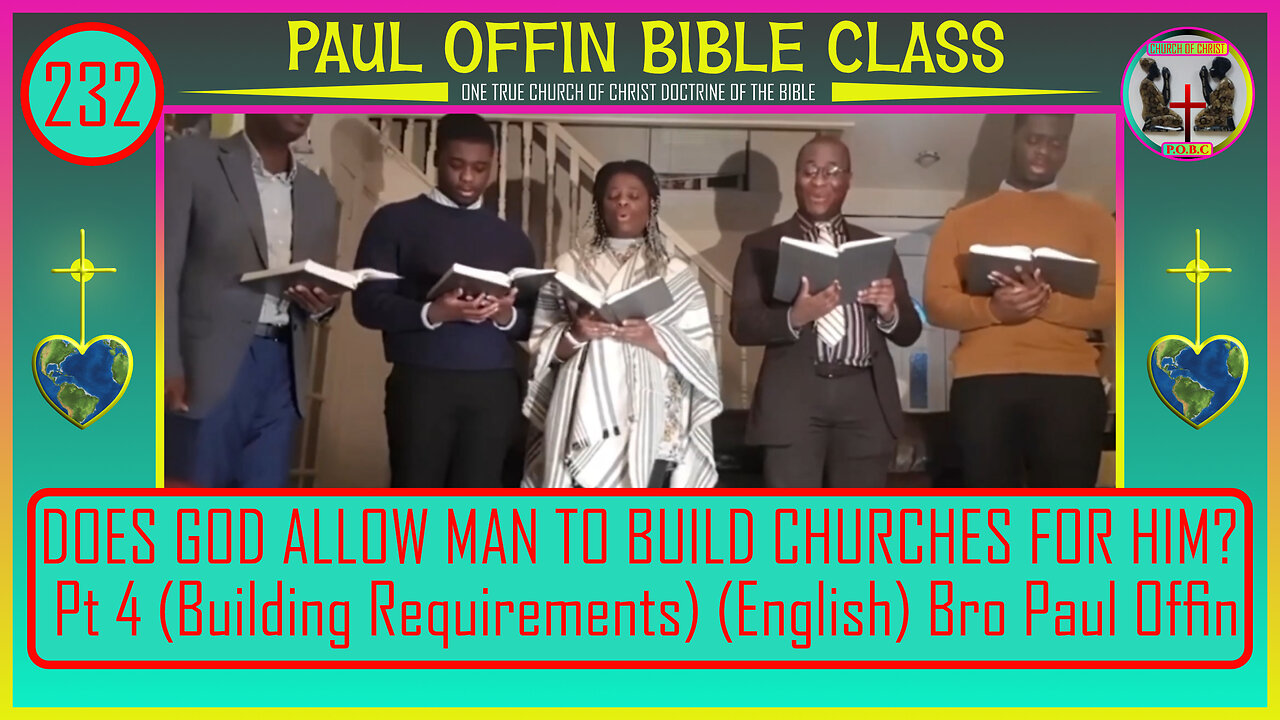 232| DOES GOD ALLOW MAN TO BUILD CHURCHES FOR HIM? Pt 4 (Building Requirements) (ENG) Bro Paul Offin