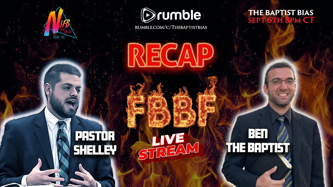 FBBF RECAP show with Ben the Baptist | The Baptist Bias