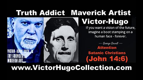 Victor Hugo Live With Truth Addict George Orwell Warned Us Now Satan Has His Boot On Mankinds Neck