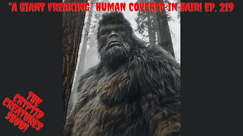 "A Giant Freaking Human" Covered in Hair! EP. 219