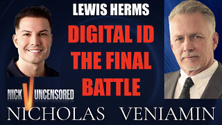Lewis Herms Discusses Digital ID The Last Battle with Nicholas Veniamin