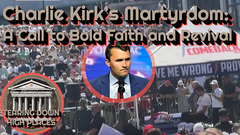 EP 86 | Charlie Kirk’s Martyrdom: A Call to Bold Faith and Revival