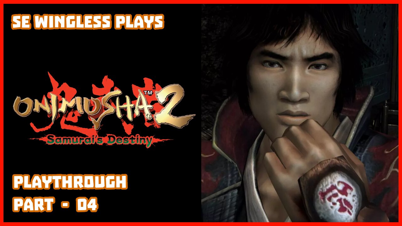 Onimusha 2: Samurai's Destiny (PS2) Part 04