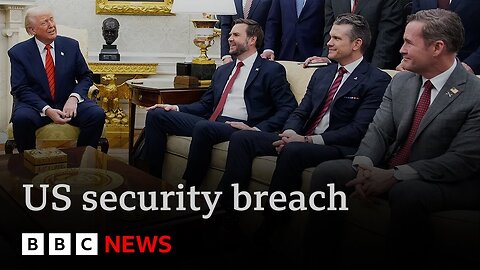 Major US security blunder as Trump team shares top-secret war plans with journalist | BBC News