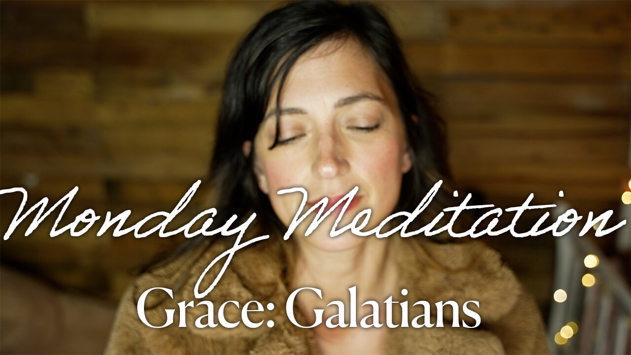 Monday Meditation - Grace