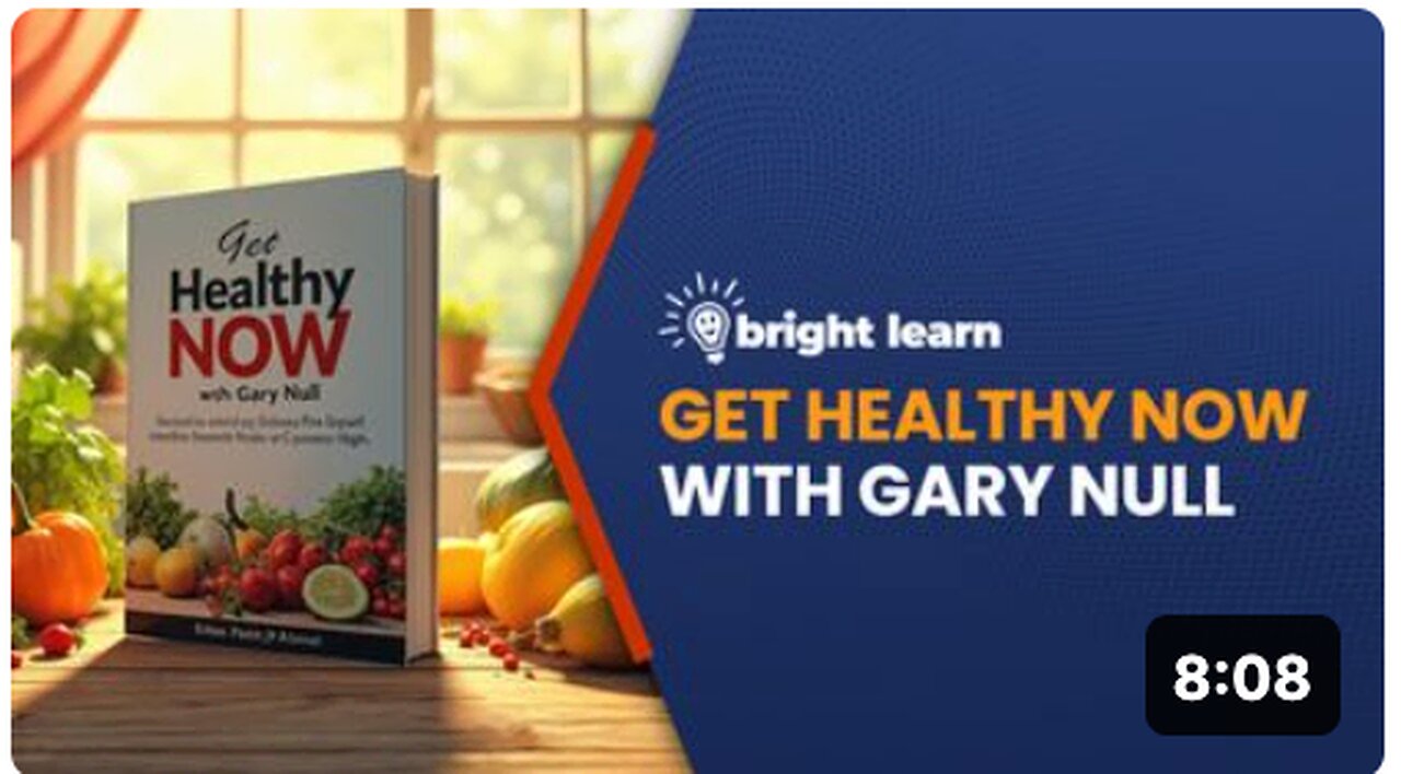 BrightLearn - Get Healthy Now With Gary Null