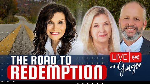 The Road to Redemption with Special Guests Larry & Carla Goff | LIVE with GINGER