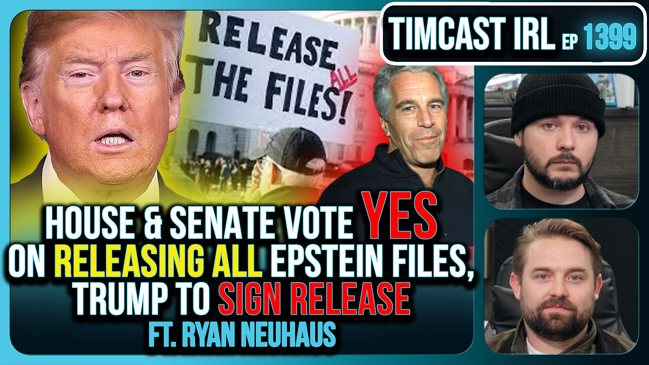 Epstein Transparency PASSED UNANIMOUSLY, Trump To SIGN Release | Timcast IRL