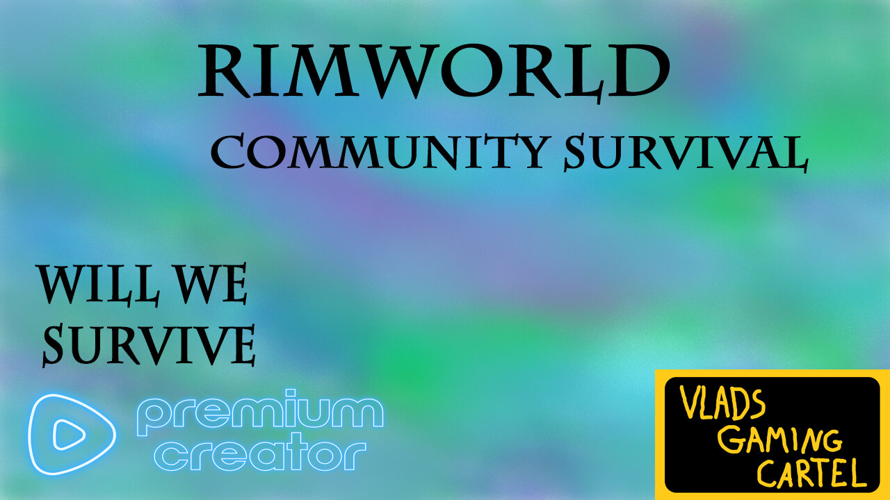 Rimworld | Community Survival | Vlad Streams #BadAtGaming
