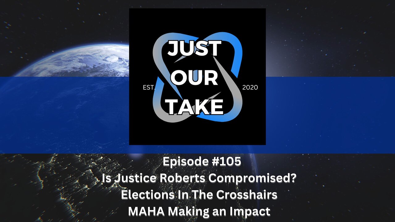 Just Our Take - EP #105 - 7 PM Pacific