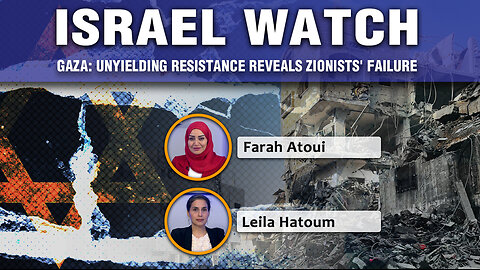Israel Watch - Gaza Unyielding resistance reveals Zionists' failure 17 09 2025 Ep295