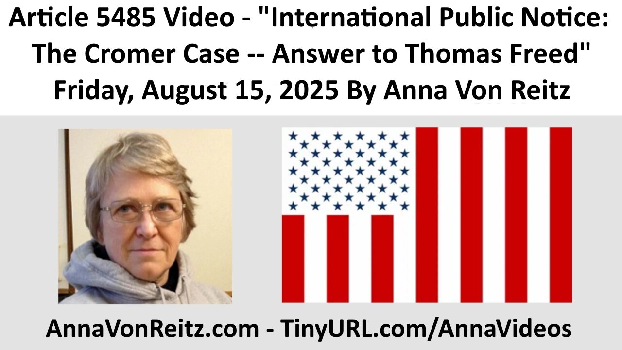 International Public Notice: The Cromer Case -- Answer to Thomas Freed By Anna Von Reitz