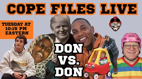 Cope Files Live! - Don Vs. Don...The Lemon Gets Trumped. More Minnesota Madness.