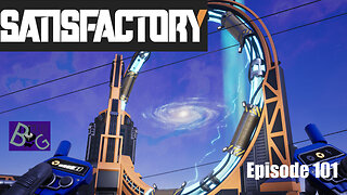 Satisfactory 1.0 Playthrough Episode 101 (pt 1)