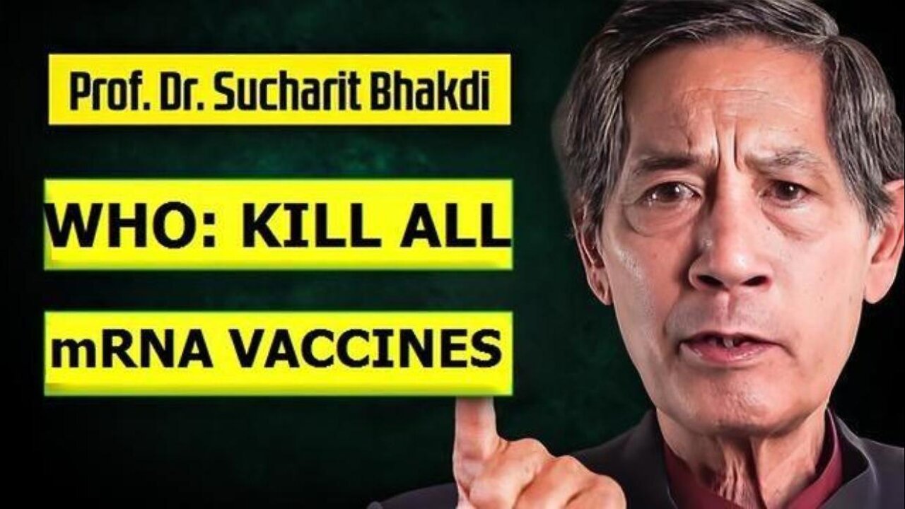 🚨The WHO Wants ALL ‘Vaccines’ On Earth To Be mRNA ~ Dr Sucharit Bhakdi