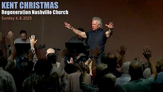 Kent Christmas - Regeneration Nashville Church - 6.8.2025 - Pentecost Sunday Celebration!