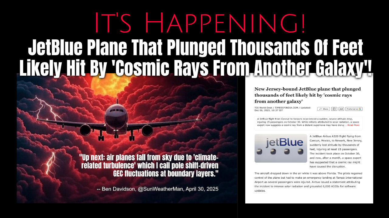 JetBlue Plane That Plunged Thousands Of Feet Likely Hit By Cosmic Rays From Another Galaxy!