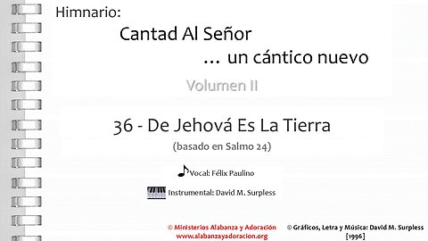 Himnario: Cantad al Señor...un cántico nuevo | Vol. 2 | 36 De Jehová Es La Tierra (Vocal)