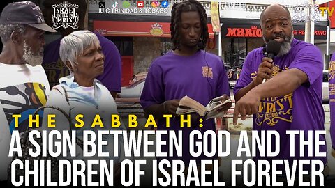 THE SABBATH: A SIGN BETWEEN GOD AND THE CHILDREN OF ISRAEL FOREVER!