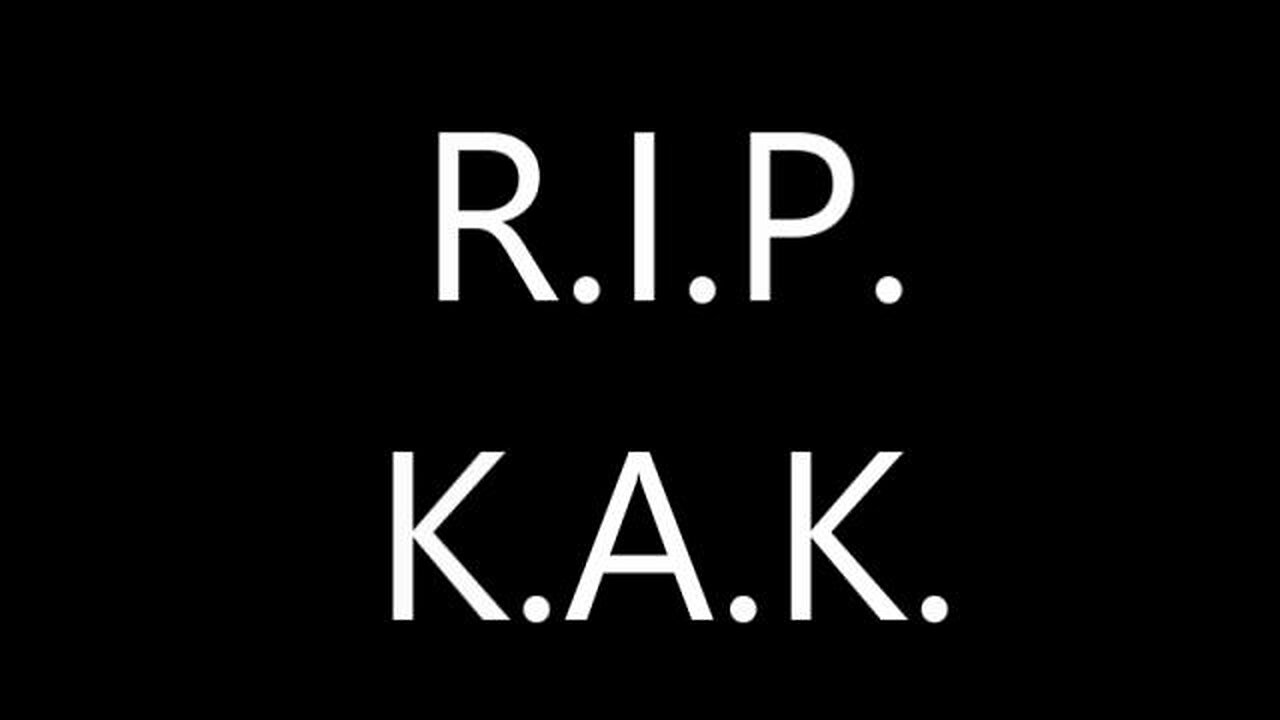 R.I.P. K.A.k.