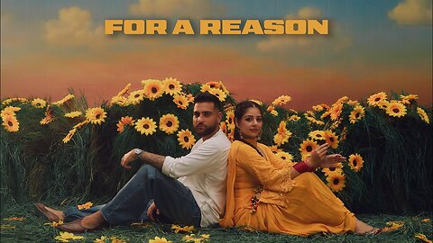 For A Reason (Official Video) Karan Aujla | Tania | Latest Punjabi Songs 2025