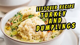 The BEST Turkey and Dumplings Recipe (Perfect for Leftover Turkey or Chicken!)