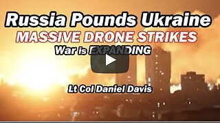 Russia Pounds Ukraine with Massive Drone Strikes /Lt Col Daniel Davis