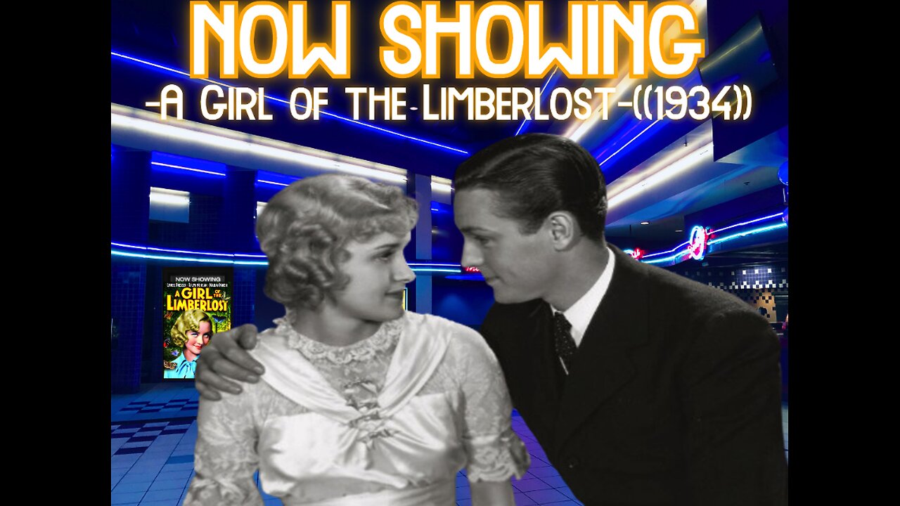 ((RumbleBitChute Exclusive))Inside 4 Cinema-A Girl of the Limberlost ((1934))