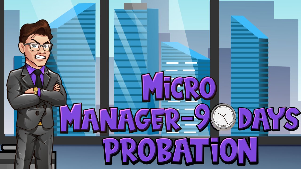 Micro Manager - 90 Days Probation Release Trailer