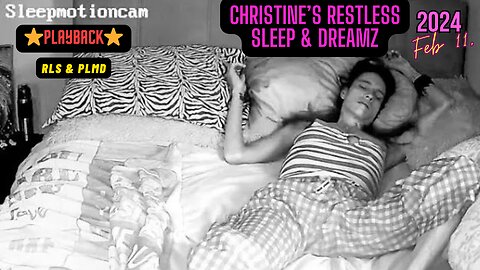 ⭐Playback⭐ Restless Sleep 💤 Feb 11, 2024