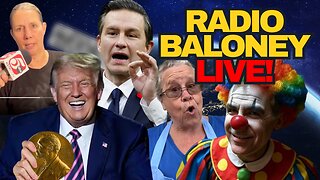 Radio Baloney Live! Trump Peace Prize, Hiking Banned In Canada, Poilievre, Mark Carney Fails, WNBA