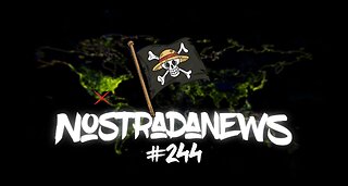 NostradaNews #244 Quelques évènements dans le monde que vous avez peut être raté